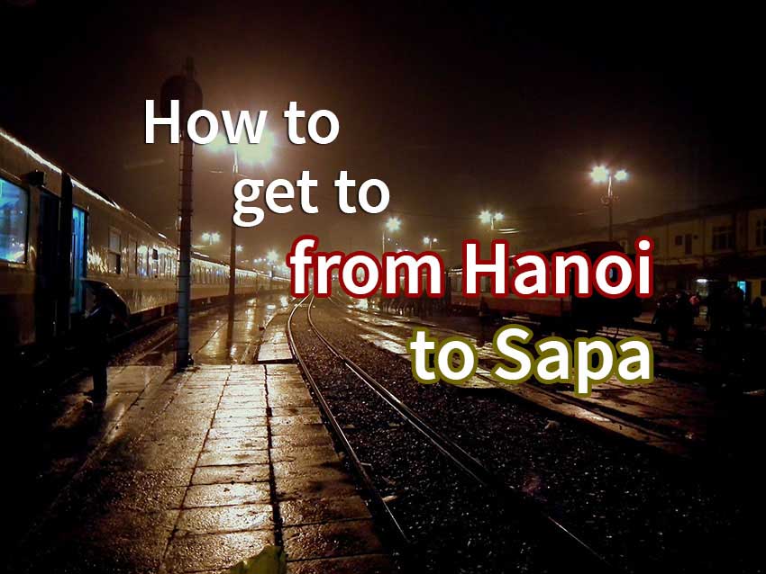How to Get from Hanoi to Sapa – The Complete Travel Guide