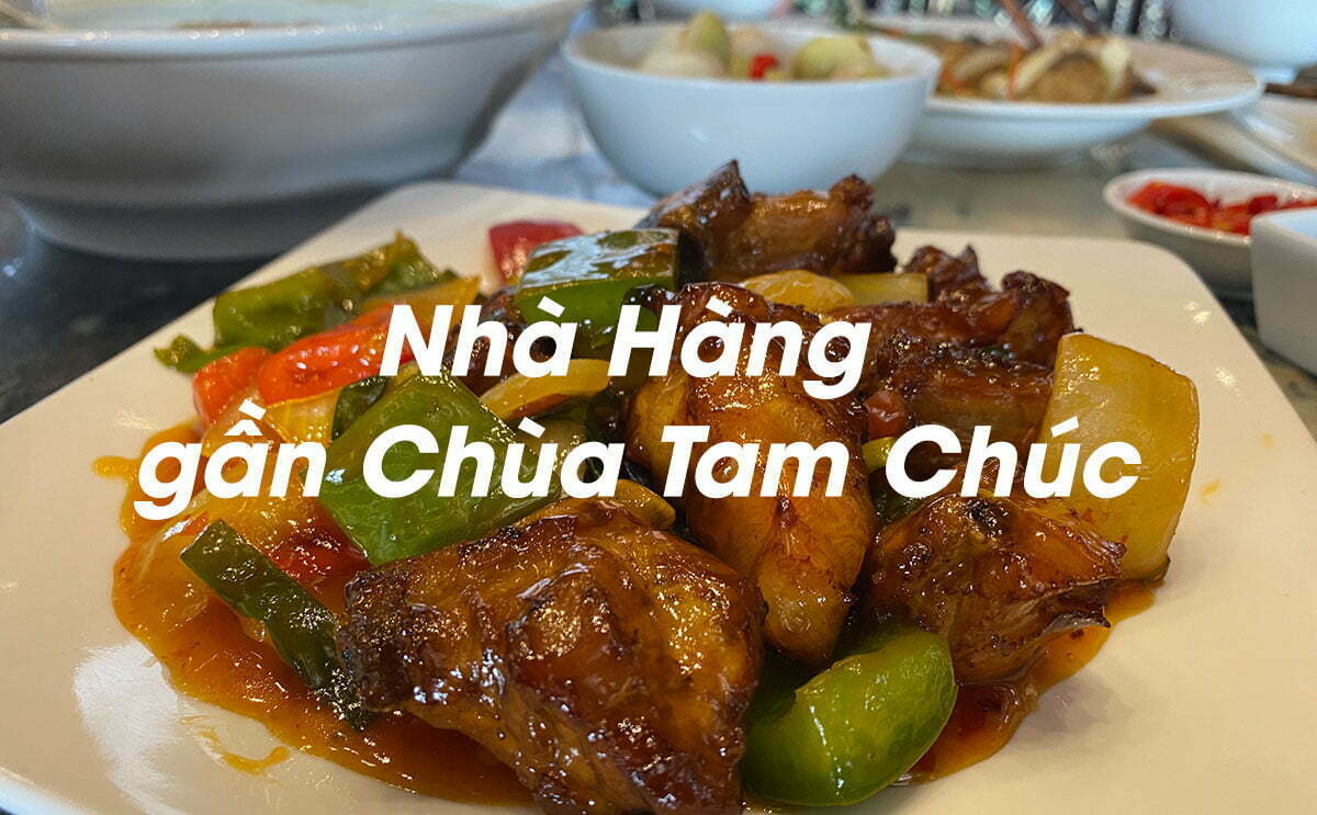 Nhà hàng gần Chùa Tam Chúc