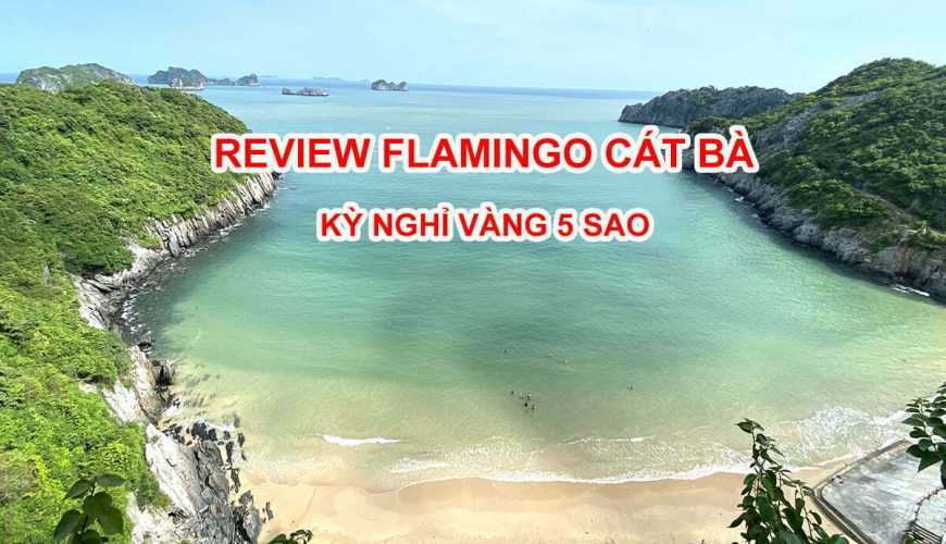 Review Flamingo Cát Bà