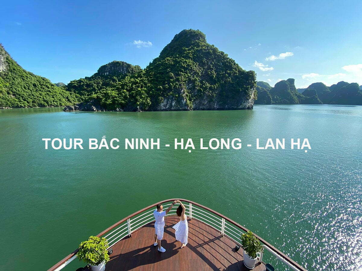 Tour Bắc Ninh Hạ Long