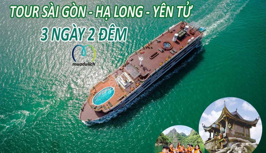 Sài Gòn Hạ Long Yên Tử