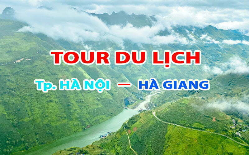 Tour du lịch Hà Nội – Hà Giang 3 ngày 3 đêm