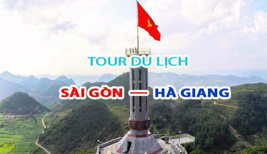 Tour du lịch Hồ Chí Minh – Hà Giang 4 ngày 3 đêm