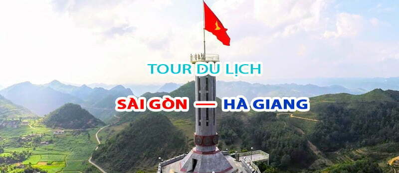 Tour du lịch Hồ Chí Minh – Hà Giang 4 ngày 3 đêm