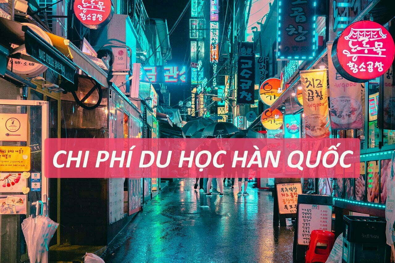 Chi phí du học Hàn Quốc bao nhiêu tiền