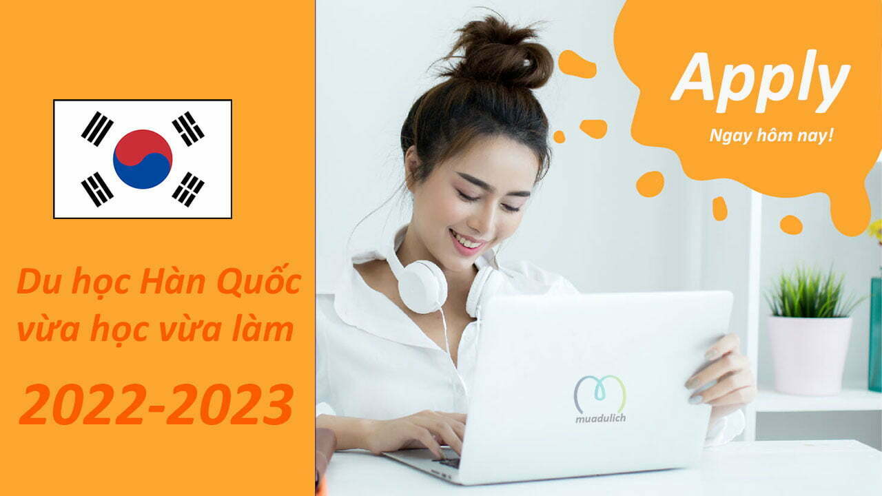 Du học Hàn Quốc vừa học vừa làm