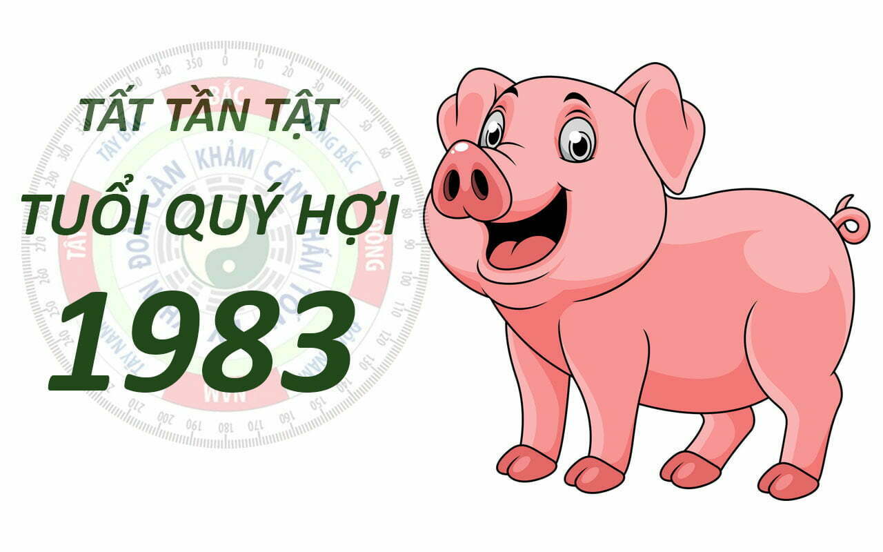 Phong Thủy Tuổi Quý Hợi 1983