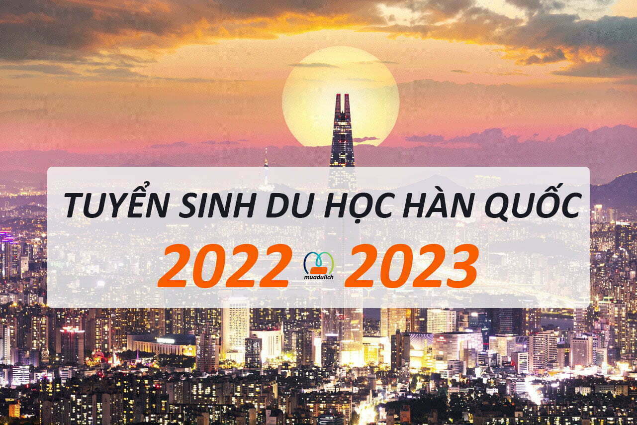 Tuyển sinh Du học Hàn Quốc
