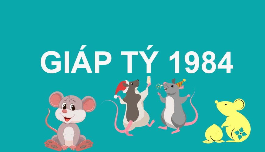 1984 Mệnh Gì