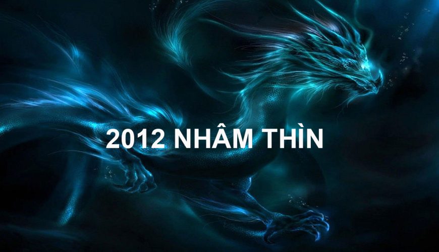 Nhâm Thìn 2012 Mệnh Gì